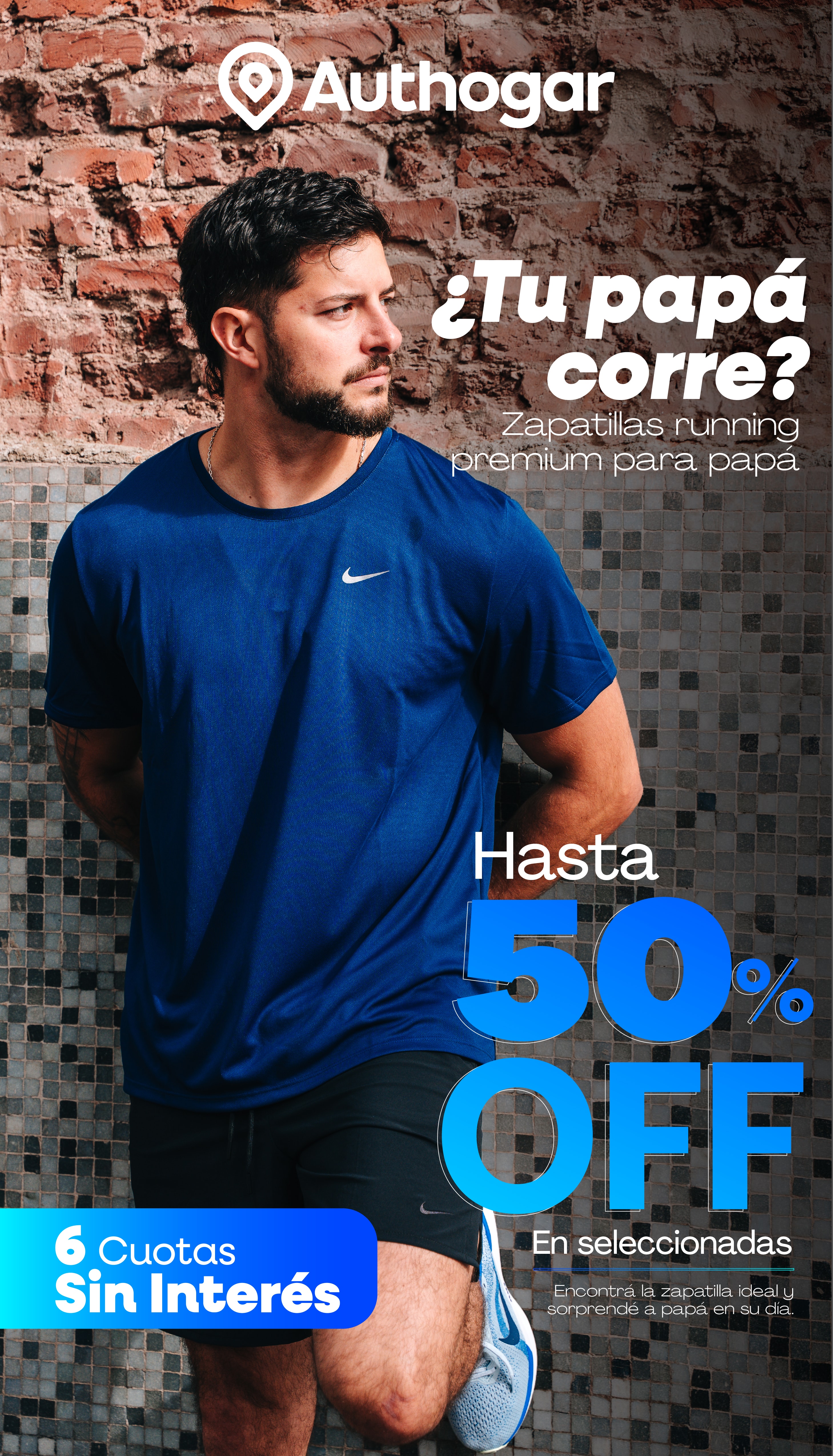 Authogar ¿Tu papá corre? Zapatillas running premium para papá. Hasta 50% OFF En seleccionadas. 6 Cuotas Sin Interés.
